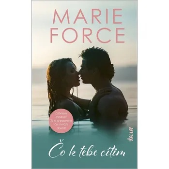 Čo k tebe cítim - Marie Force