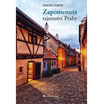Zapomenutá tajemství Prahy - David…