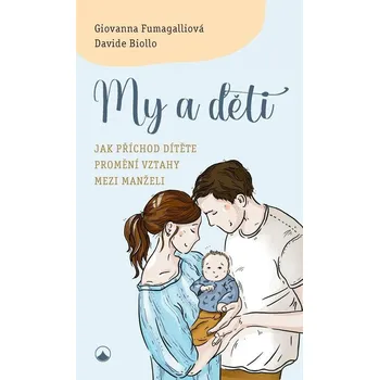 Kniha My a děti - Davide Biollo, Giovanna Fumagalli Biollo, Giovanna Fumagalliová (E-Kniha)