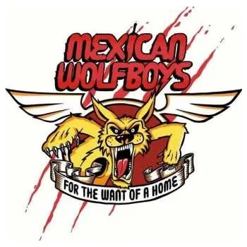 Zahraniční hudba LP The Mexican Wolfboys: For The Want Of A Home 2012 Limited Edition Vinyl