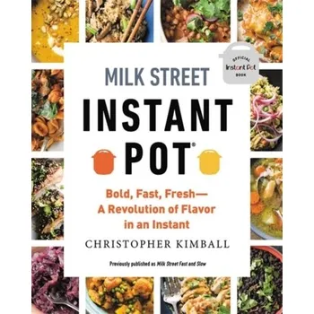 Milk Street Instant Pot - Kimball, Christopher