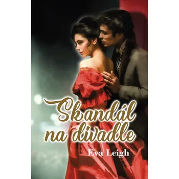 Skandál na divadle - Eva Leigh