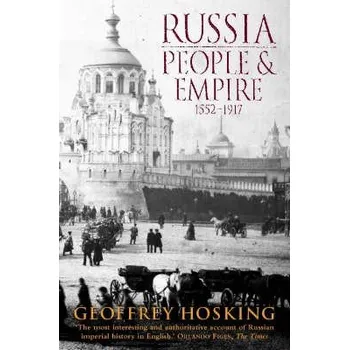 Russia: People and Empire - Hosking, Geoffrey