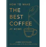 How to make the best coffee at home - James Hoffmann [EN] (2022, pevná)