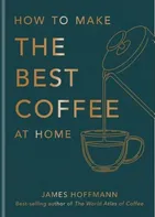 How to make the best coffee at home - James Hoffmann [EN] (2022, pevná)