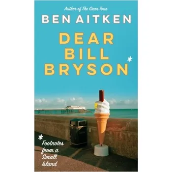 Cestování Dear Bill Bryson - Aitken, Ben