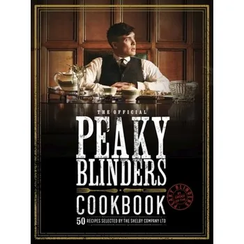 Cestování The Official Peaky Blinders Cookbook - Crockett, Keeley (Middle Tennessee State University); Rob, Peter (Middle Tennessee State University); Morris, Steven (Mi