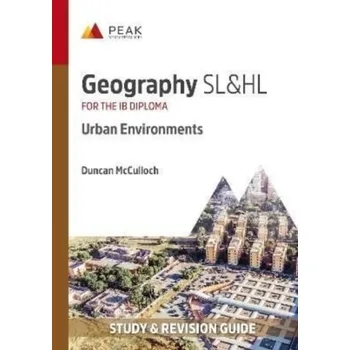 Přírodní věda Geography SL&HL: Urban Environments - McCulloch, Duncan