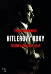 Hitlerovy roky: Triumf a pád 1933-1945…