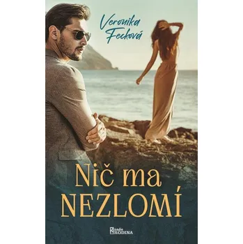 Kniha Nič ma nezlomí - Veronika Fecková (E-Kniha)