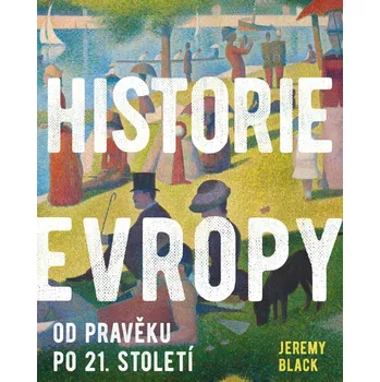 Historie Evropy: Od pravěku po 21.…