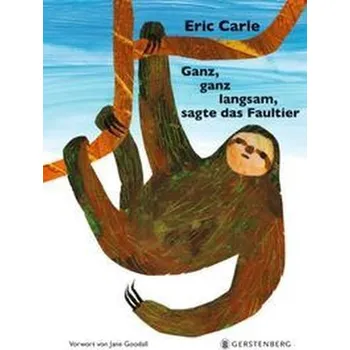 První čtění Ganz, ganz langsam, sagte das Faultier - Carle, Eric