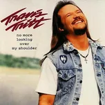 Tritt, Travis: No More Looking Over My Shoulder