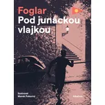 Jaroslav Foglar: Pod junáckou vlajkou (Kniha)