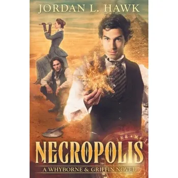 Beletrie pro dospělé Necropolis – Jordan L Hawk (EN)
