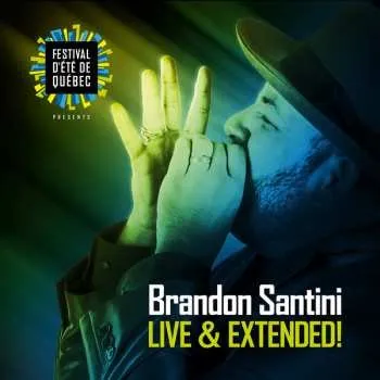 Zahraniční hudba CD Brandon Santini: Live & Ezxtended 2023