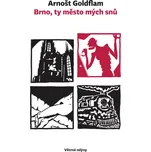 Brno, ty město mých snů - Arnošt…