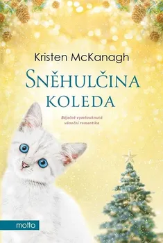 Sněhulčina koleda: Báječně vymňouknutá vánoční romantika - Kristen McKanagh (2022, pevná)
