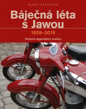 Kniha Báječná léta s Jawou: 1929-2015 - Alois Pavlůsek (2017) [E-kniha]