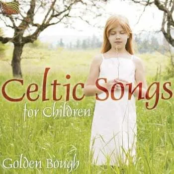 Zahraniční hudba CD Golden Bough: Celtic Songs For Children 2009