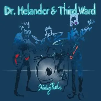 Zahraniční hudba CD Dr. Helander & Third Ward: Shining Pearls 2023