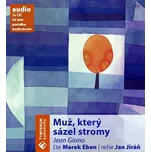 Muž, který sázel stromy - Jean Giono…