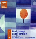 Muž, který sázel stromy - Jean Giono…