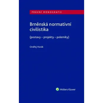 Kniha Brněnská normativní civilistika (postavy - projekty - polemiky) (E-kniha)