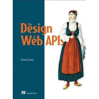 Technika The Design of Web APIs - Lauret, Arnaud
