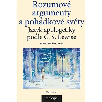 Kniha Rozumové argumenty a pohádkové světy - Barbora Šmejdová (E-Kniha)