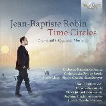 Zahraniční hudba CD Jean-Baptiste Robin: Orchestwerke & Kammermusik 2022