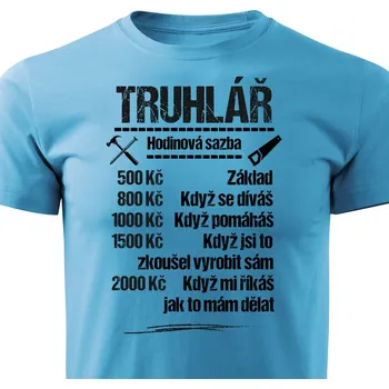 Pánské tričko Pánské tričko Tričko Truhlář - sazba Barva: Tyrkysová, Velikost: L