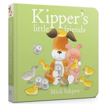 První čtění Kipper's Little Friends Board Book – Mick Inkpen (EN)