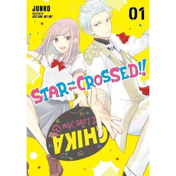 Kniha Star-Crossed!! 1 - Junko