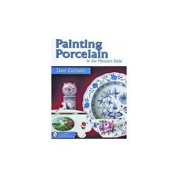 Cizojazyčná kniha Painting Porcelain - Geissler, Uwe