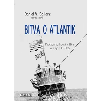 Elektronika Bitva o Atlantik - Daniel V. Gallery (E-Kniha)