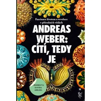 Cítí, tedy je - Andreas Weber (2022,…