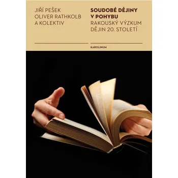 Kniha Soudobé dějiny v pohybu - Jiří Pešek, Oliver Rathkolb (E-Kniha)