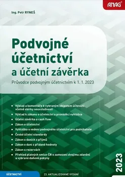 Podvojné účetnictví a účetní závěrka: Průvodce podvojným účetnictvím k 1. 1. 2023 - Petr Ryneš (2023, brožovaná)