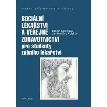 Kniha Sociální lékařství a veřejné zdravotnictví pro studenty zubního lékařství - Libuše Čeledová (E-Kniha)