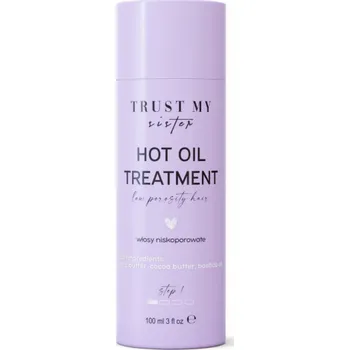 Vlasová regenerace Trust my Sister TRUST MY SISTER_Hot Oil Treatment Low Porosity Hair olej pro vlasy s nízkou pórovitostí 100 ml