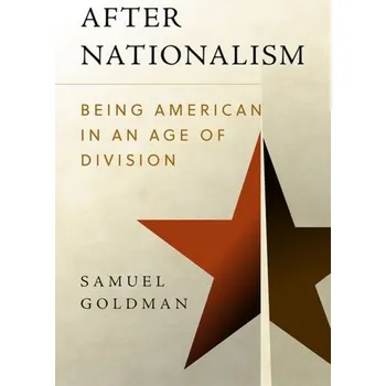 After Nationalism - Goldman, Samuel