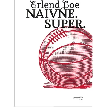 Kniha Naivne. Super. - Erlend Loe (E-Kniha)