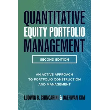 Cizojazyčná kniha Quantitative Equity Portfolio Management, Second Edition: An Active Approach to Portfolio Construction and Management - Chincarini, Ludwig a Kim, Daehwan a Kim, Daehwan