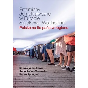 Przemiany demokratyczne w Europie Środkowo-Wsch. - praca zbiorowa
