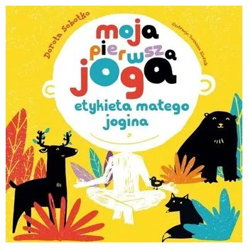 Moja pierwsza joga - Dorota Sobotko