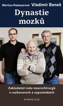 Literární biografie Dynastie mozků - Vladimír Beneš, Martina Riebauerová (2022, pevná)
