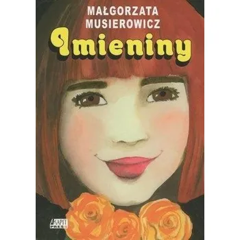 Imieniny - Małgorzata Musierowicz (pl, 2020, Měkká, Akapit Press)