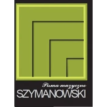 Hudební výchova Pisma tom 1 - Pisma muzyczne - Szymanowski Karol