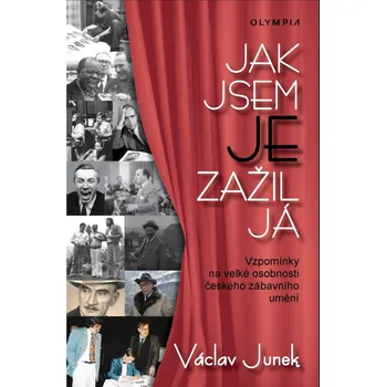 Literární biografie Jak jsem je zažil já - Václav Junek